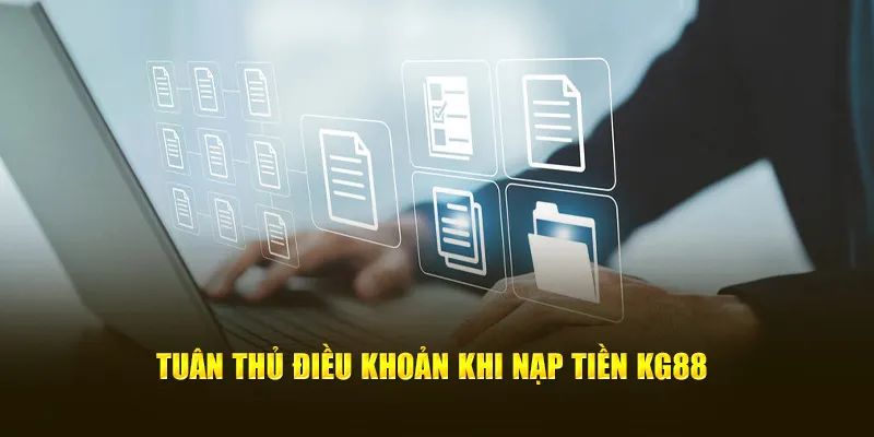 Điều kiện Kg88 nạp tiền cơ bản